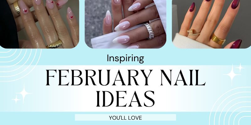 February Nail Ideas