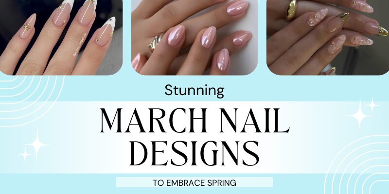 March Nails